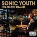 Sonic Youth : Hits Are For Squares